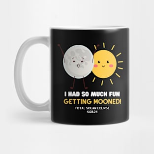 Total Solar Eclipse 2024 I Got Mooned Funny Quote Mug